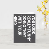 You Look Really Funny Doing That With Your Head  Kaart (Gele Bloem)