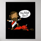 You Mad Bro - Funny Christian Jesus And Devil  Poster (Voorkant)