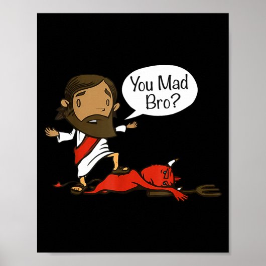 You Mad Bro - Funny Christian Jesus And Devil  Poster (Voorkant)