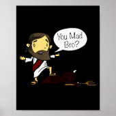You Mad Bro Funny Jesus Saying Quote For Christian Poster (Voorkant)