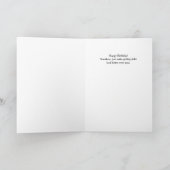 You Make Getting Older Acceptable Fun Birthday  Kaart (Binnen)