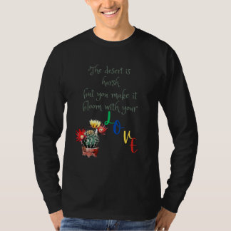 You Make Me Bloom Expresses Your Gratitude for You T-shirt