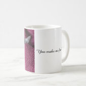 You Make Me Feel Loved Coffee Mug Koffiemok (Voorkant rechts)