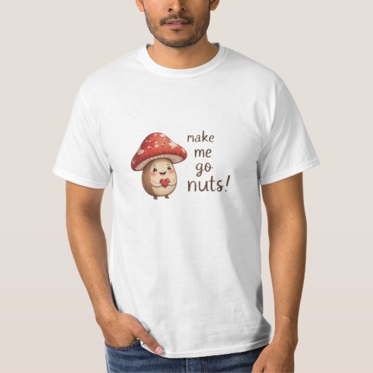 You Make Me Go Nuts – Schattige hazelnoot en padde T-shirt (Voorkant)