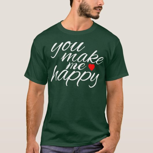 YOU MAKE ME HAPPY T-SHIRT (Voorkant)