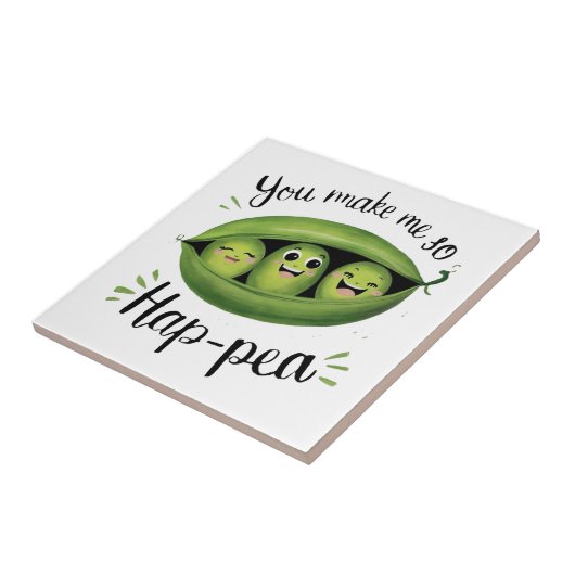 You Make Me So Hap-pea Tegeltje (Zijkant)