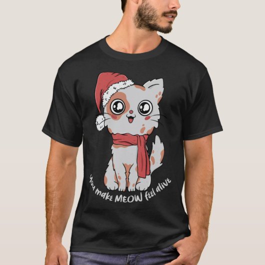 You Make Meow Feel Alive Kerstkat Sinterklaas Muts T-shirt (Voorkant)
