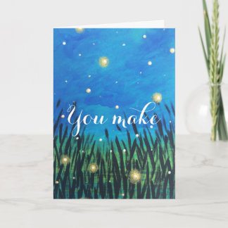 You Make My Day Better Vuurvlieg Kaart