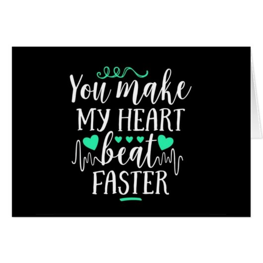 **YOU** MAKE MY HEART "BEAT FASTER" <3 (Voorkant Horizontaal)