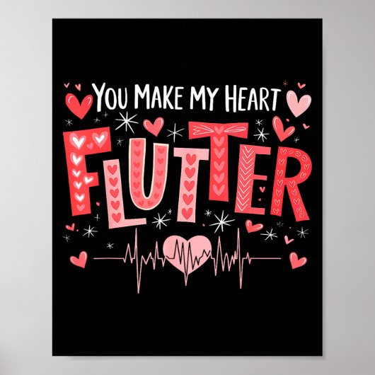 You Make My Heart Flutter Cardiac Nurse Valentine  Poster (Voorkant)