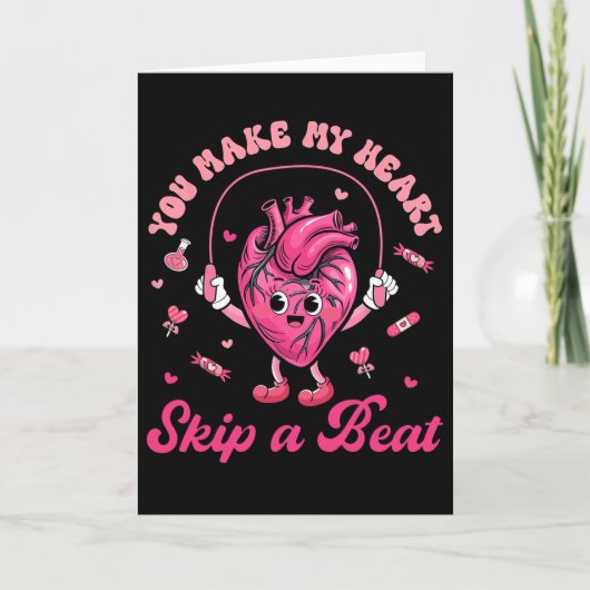 You Make My Heart Fun Skip On A Beat Cardiac Nurse Kaart (Voorkant)