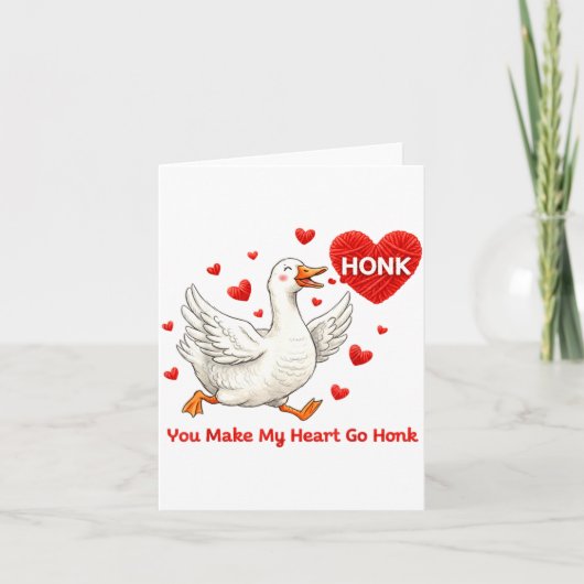 You Make My Heart Go Honk Funny Goose Valentine Sa Kaart (Voorkant)