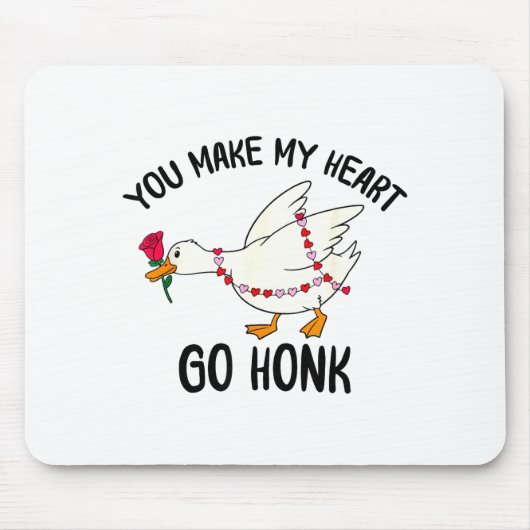 You Make My Heart Go Honk Funny Goose Valentine Sa Muismat (Voorkant)