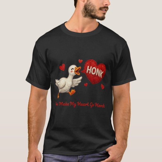 You Make My Heart Go Honk Funny Goose Valentine Sa T-shirt (Voorkant)