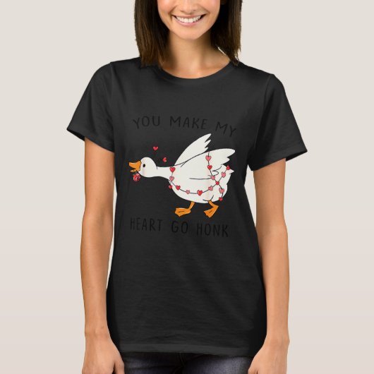 You Make My Heart Go Honk Funny Goose Valentine T-shirt (Voorkant)