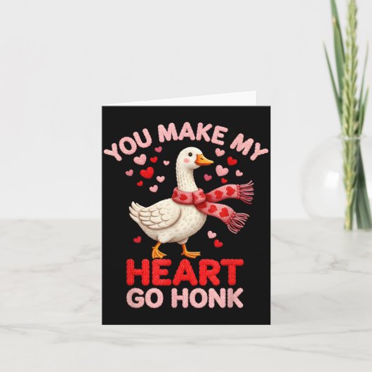 You Make My Heart Go Honk Goose Faux Yarn Loving G Kaart (Voorkant)