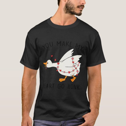 You Make My Heart Go Honk Goose Valentine  T-shirt (Voorkant)