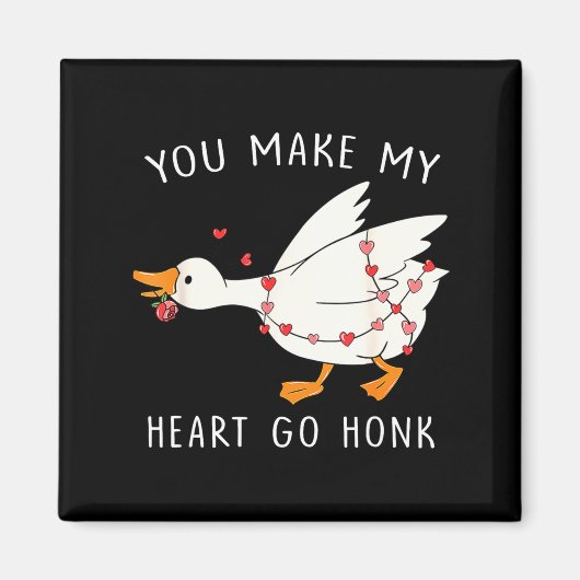 You Make My Heart Go Honk Goose Valentine's Day  Magneet (Voorkant)