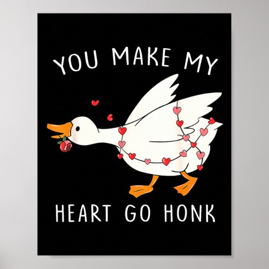 You Make My Heart Go Honk Goose Valentine's Day Poster (Voorkant)