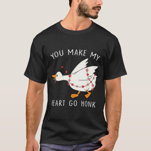 You Make My Heart Go Honk Goose Valentine's Day T-shirt (Voorkant)