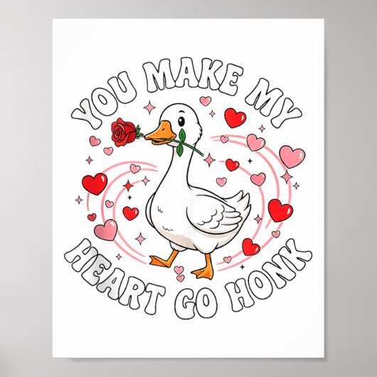 You Make My Heart Go Honk Valentine Goose Love Cou Poster (Voorkant)