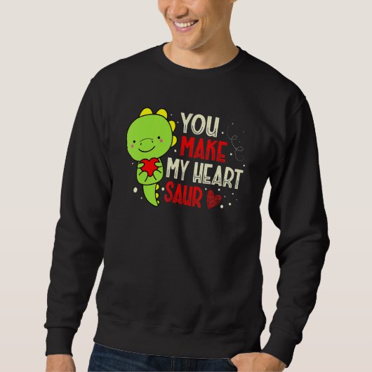You Make My Heart Saur Dinosaur Lover Valentines D Trui (Voorkant)