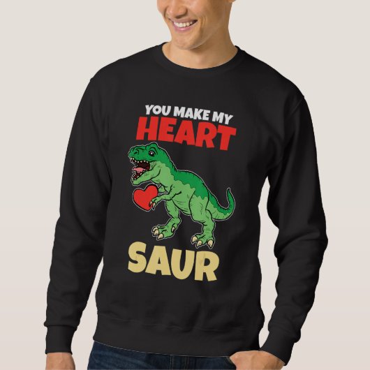 You Make My Heart Saur Valentines Day Dinosaur R Trui (Voorkant)
