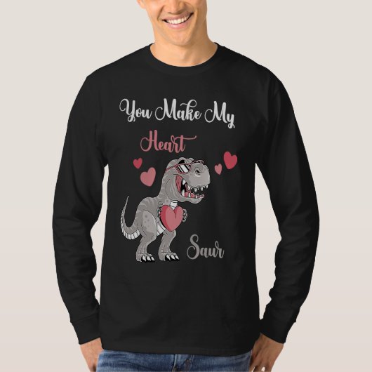 You Make My Heart Saur Valentines Day rex Date Nig T-shirt (Voorkant)