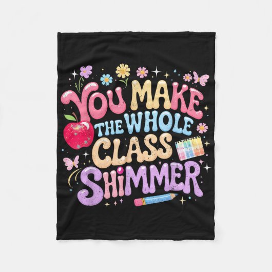 You Make The Whole Cl Shimmer Cute School Gift _1  Fleece Deken (Voorkant)