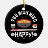 You Maki Miso Happy - Japanse noedels Schattige Ka Keramisch Ornament (Voorkant)