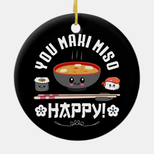You Maki Miso Happy - Japanse noedels Schattige Ka Keramisch Ornament (Achterkant)