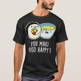 You Maki Miso Happy Schattige Japans eten woordspe T-shirt