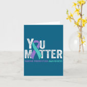 You Matte Suicide Prevention Awareness Ribbon Teal Kaart (Gele Bloem)