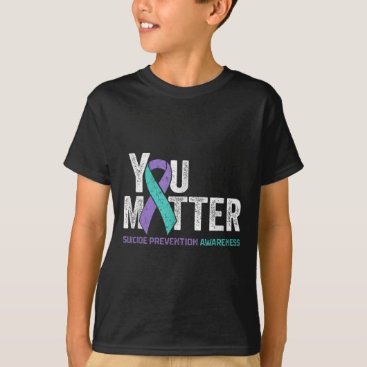 You Matte Suicide Prevention Awareness Ribbon Teal T-shirt (Voorkant)