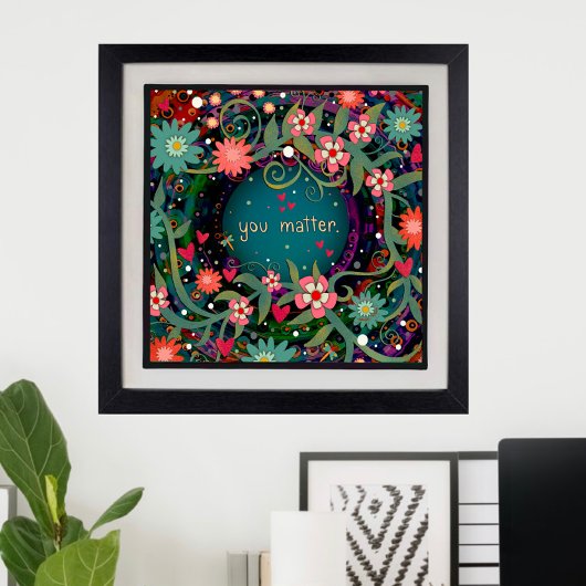 "You Matter" Blauwgroen Bloemen Inspirerend Classr Poster