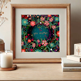 "You Matter" Blauwgroen Bloemen Inspirerend Classr Poster