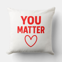 You Matter” Decorative Throw Pillow Kussen