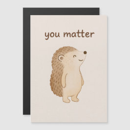You Matter Hedgehog Magnet Card Magnetische Uitnodiging