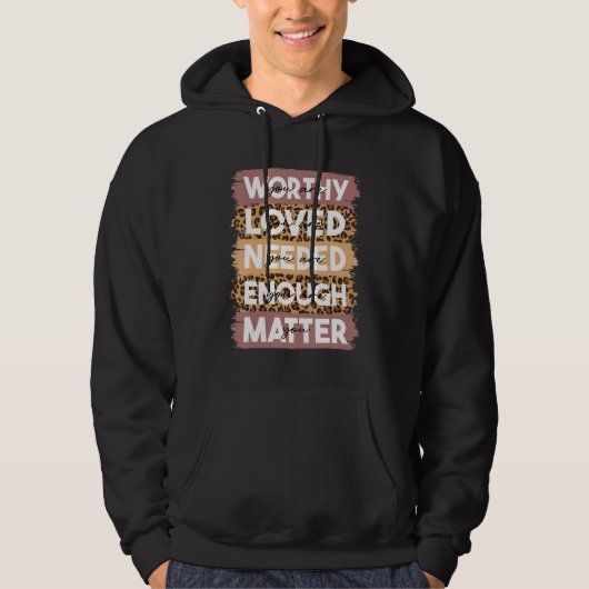 You Matter Kindness Be Kind Leopard Mental Health Hoodie (Voorkant)