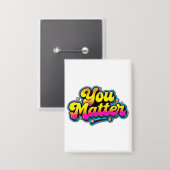 You Matter Knop - Cadeau voor bewustzijn van geest Button (Voorkant / Achterkant)