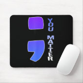 You Matter Semicolon Preventie Awareness Creatief Muismat (Met muis)