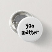 You Matter Typografie Wit Zwart Ronde Button 3,2 Cm (Voorkant /achterkant)