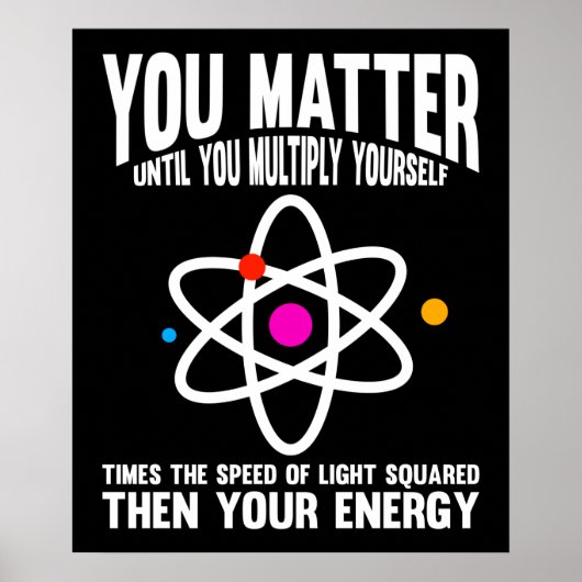 You Matter Until You Multiply Yourself Poster (Voorkant)