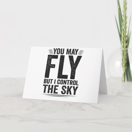 You May Fly But I Controll The Sky Air Traffic Kaart (Voorkant)