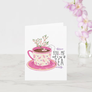 You Me And A Cup Of Tea Citaat  Kaart