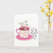 You Me And A Cup Of Tea Quote  Kaart (Gele Bloem)