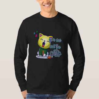 You Me And The Cats T-shirt
