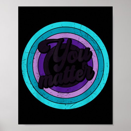 You Mental Health Message Suicicde Awareness  Poster (Voorkant)