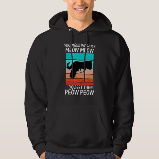 You Mess With Meow  Cat Pew Peow Hoodie (Voorkant)