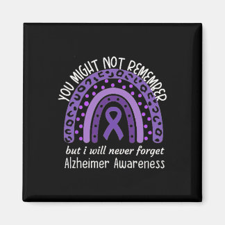 You Might Not Remember Alzheimer's awareness Month Magneet